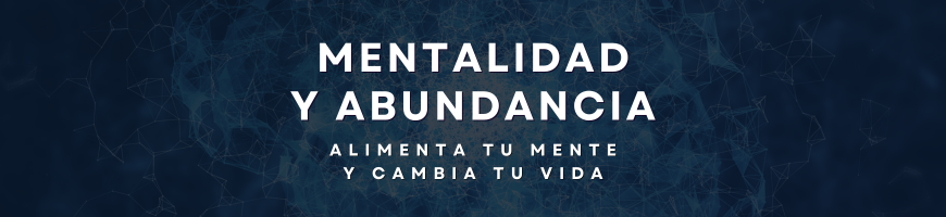 Mentalidad y Abundancia